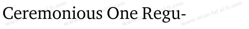 Ceremonious One Regu字体转换